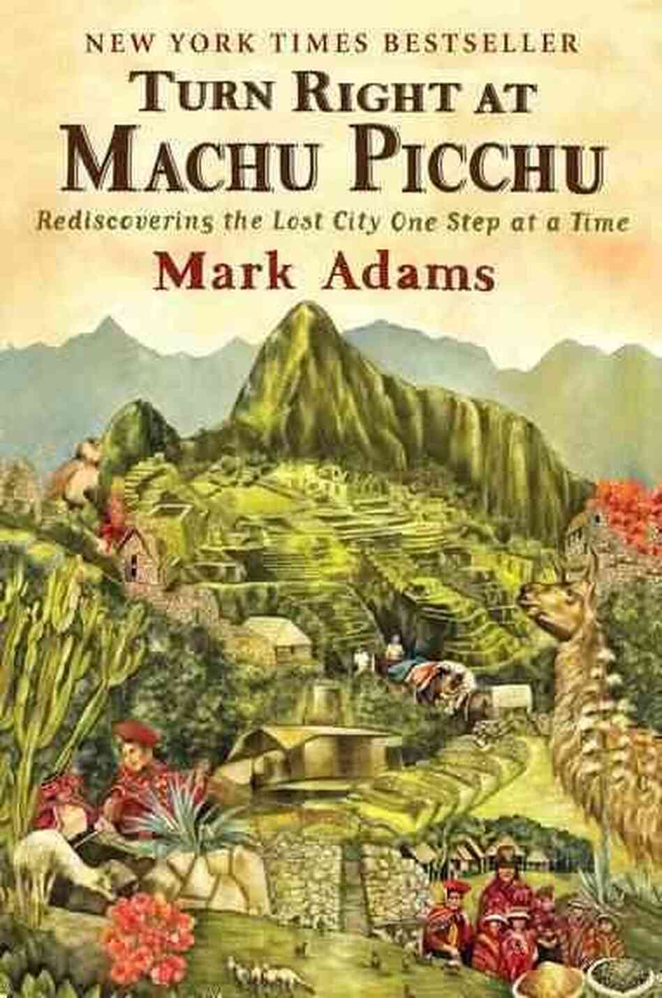 Turn Right at Machu Picchu Turn Right at Machu Picchu