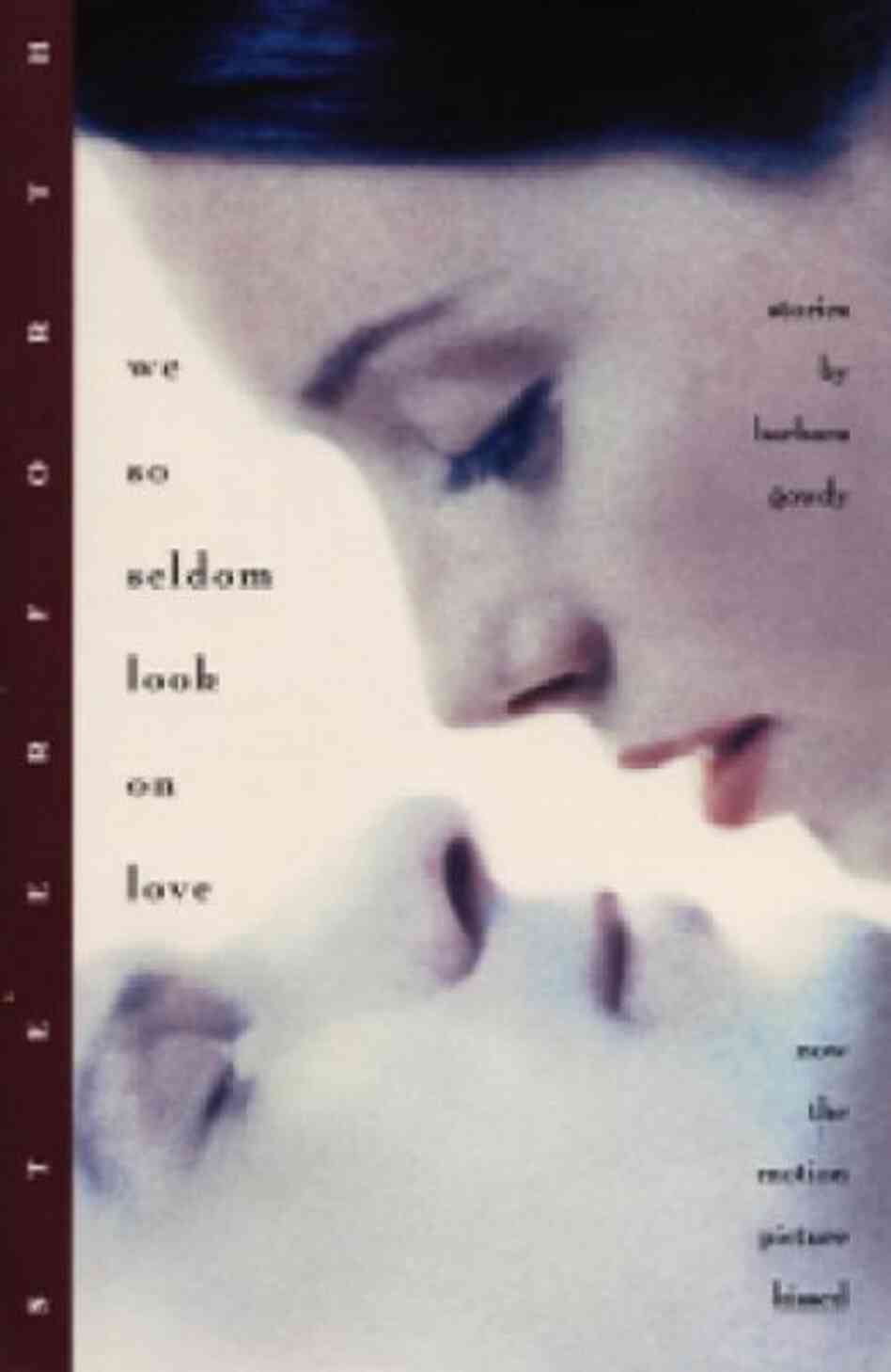 We So Seldom Look on Love We So Seldom Look on Love