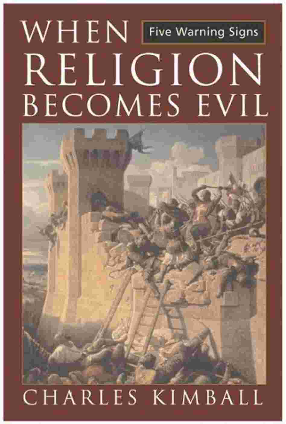 When Religion Becomes Evil When Religion Becomes Evil