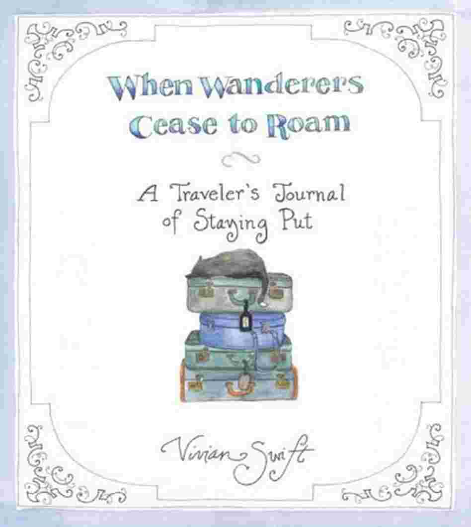 When Wanderers Cease to Roam When Wanderers Cease to Roam