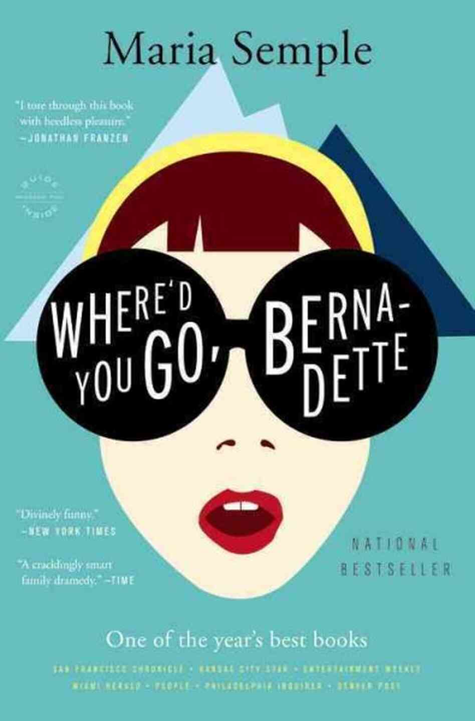 Where'd You Go, Bernadette Where'd You Go, Bernadette