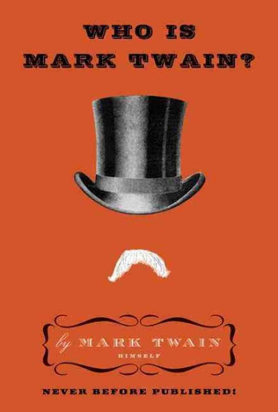 Who Is Mark Twain? Who Is Mark Twain?