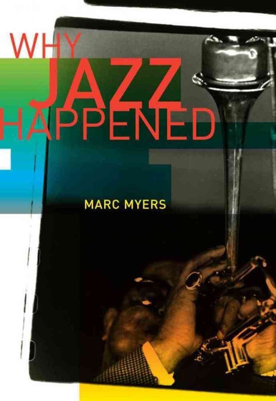 Why Jazz Happened Why Jazz Happened