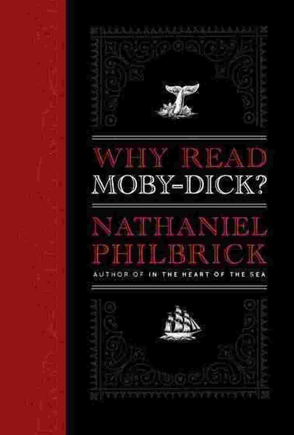 Why Read Moby-Dick? Why Read Moby-Dick?
