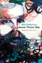 Will Oldham on Bonnie "Prince" Billy Will Oldham on Bonnie "Prince" Billy