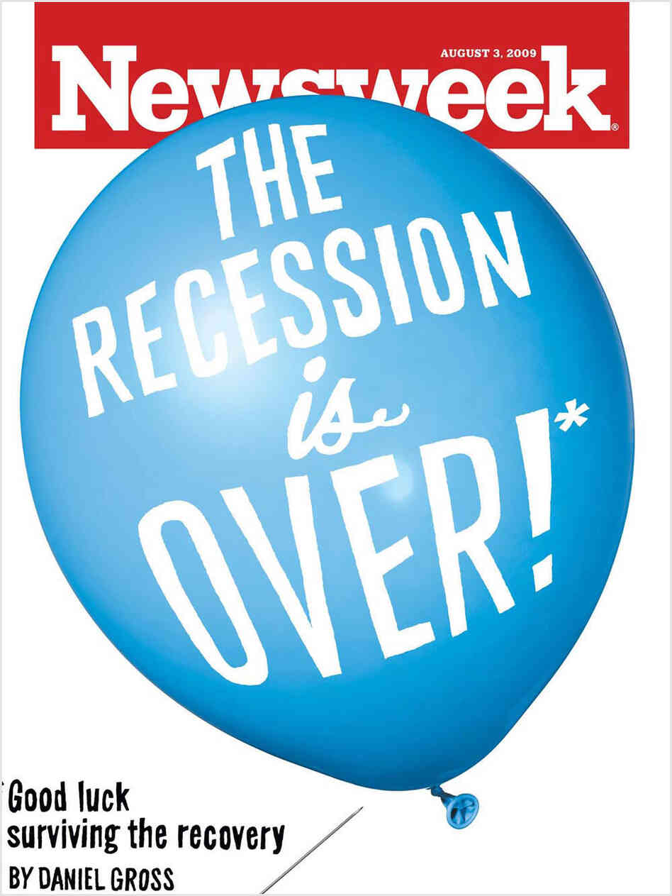 Newsweek says the recession is over. President Obama doesn't necessarily agree. Newsweek says the recession is over. President Obama doesn't necessarily agree.