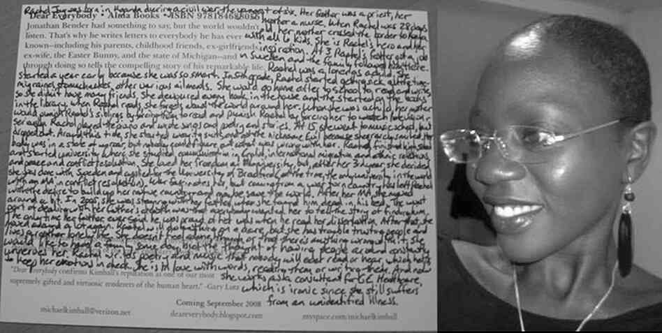 Rachel Joy, No. 103. An excerpt: "In 2005, [Joy] was staying with her father when she found him dead in his bed. The worst part of dealing with her father's death was that everybody wanted her to tell the story of finding him. The only time her father ever said that he was proud of her was when he read her dissertation. After that she moved around a lot again. Rachel will do anything on a dare,...
