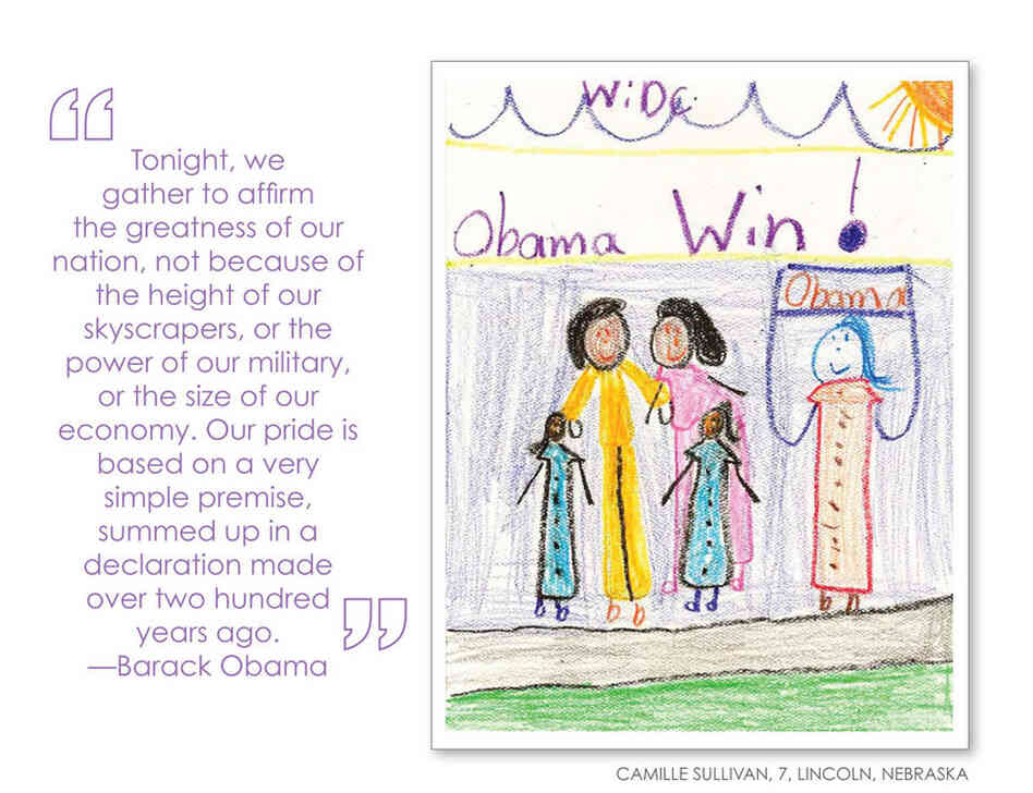 Overall, the book highlights children's enthusiasm for President Obama.  Camille Sullivan, 7, Lincoln, Neb.
