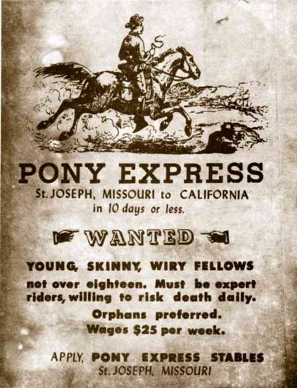 This ad for riders is probably not genuine, likely created years after the Express stopped. Records do indicate that some 200 men were employed by the Pony Express as station keepers, and 80 men were hired as riders. 