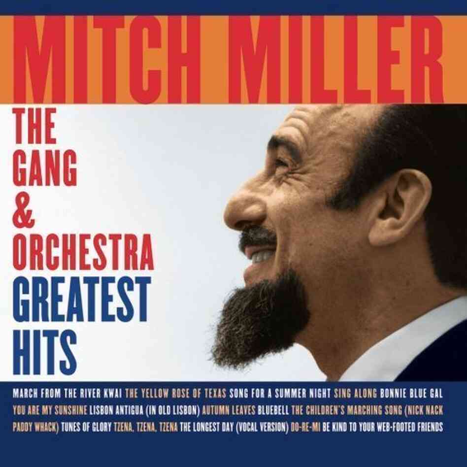 Mitch Miller's 'Greatest Hits' Mitch Miller's 'Greatest Hits'