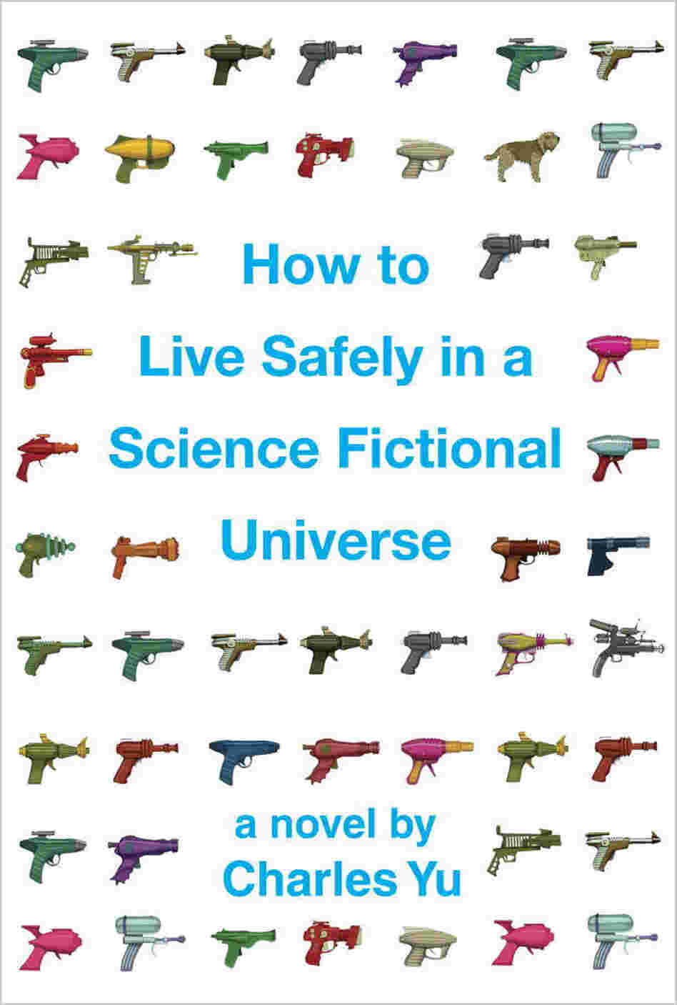 How To Live Safely In A Science Fictional Universe How To Live Safely In A Science Fictional Universe