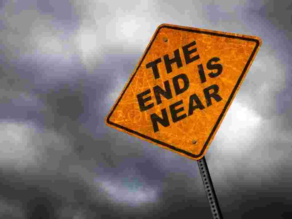 'End Is Near' sign 'End Is Near' sign