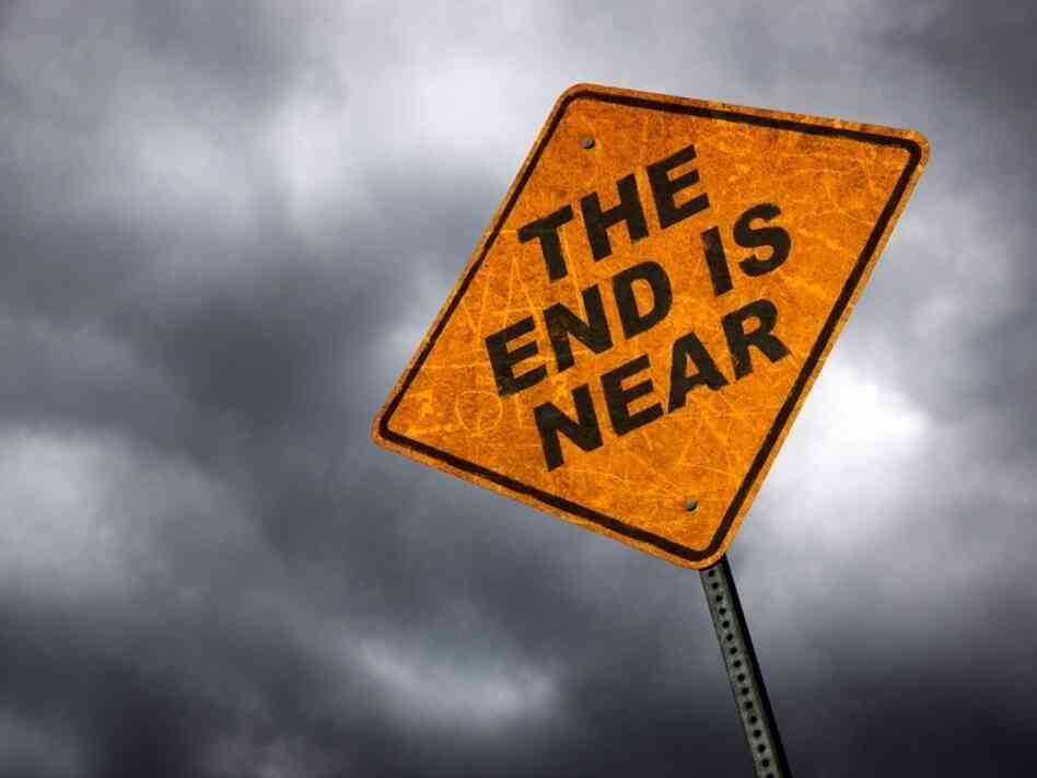 'End Is Near' sign 'End Is Near' sign