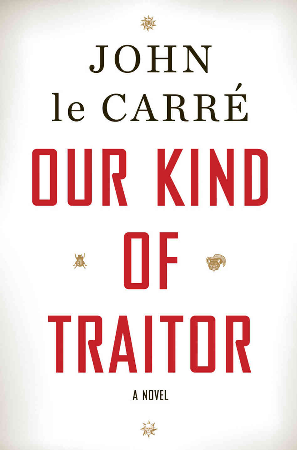 Our Kind Of Traitor Our Kind Of Traitor