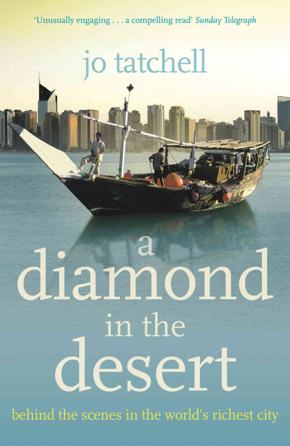 A Diamond in the Desert: Behind the Scenes in Abu Dhabi, the World's Richest City A Diamond in the Desert: Behind the Scenes in Abu Dhabi, the World's Richest City