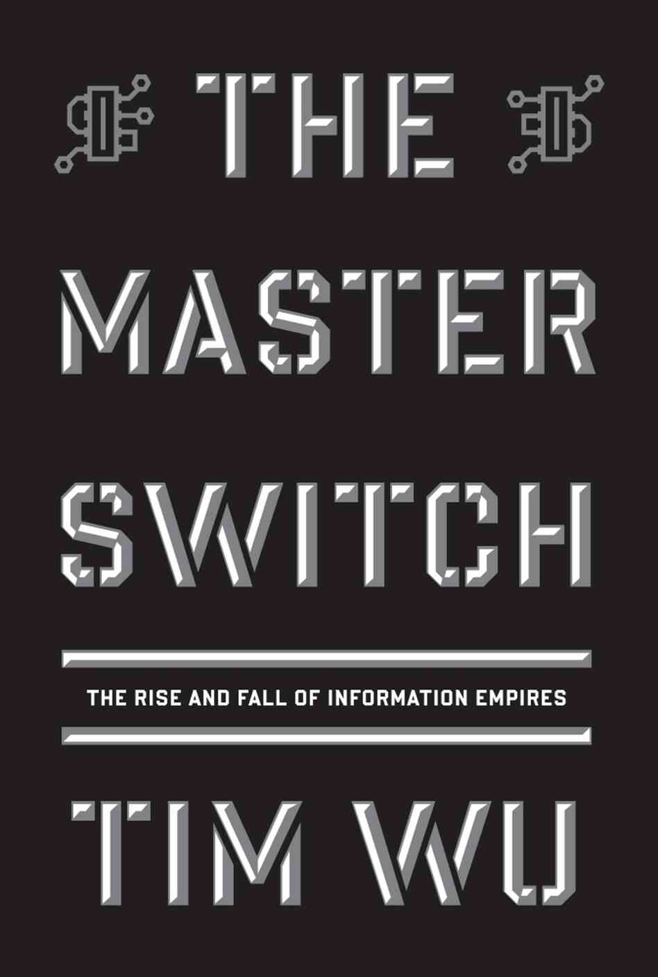 'The Master Switch' cover 'The Master Switch' cover