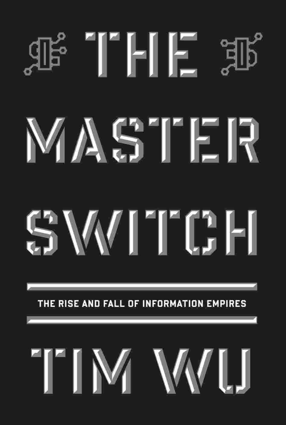 'The Master Switch' cover 'The Master Switch' cover