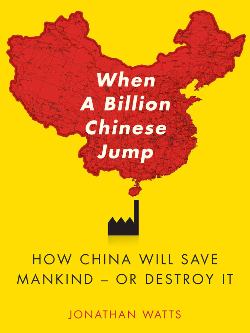 'When a Billion Chinese Jump' by Jonathan Watts. 'When a Billion Chinese Jump' by Jonathan Watts.