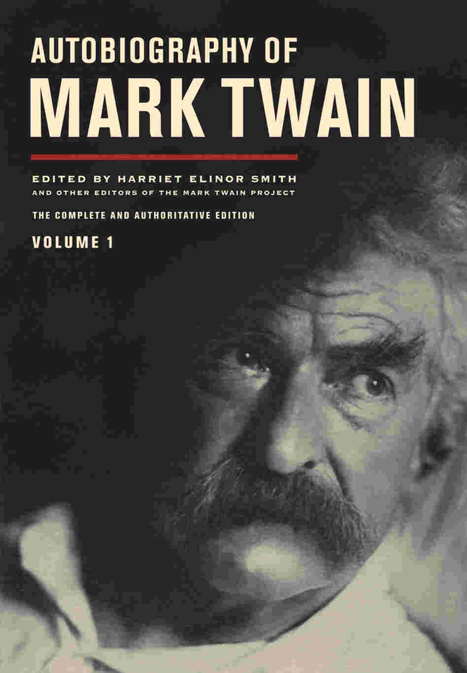 Autobiography of Mark Twain, Vol. 1 Autobiography of Mark Twain, Vol. 1