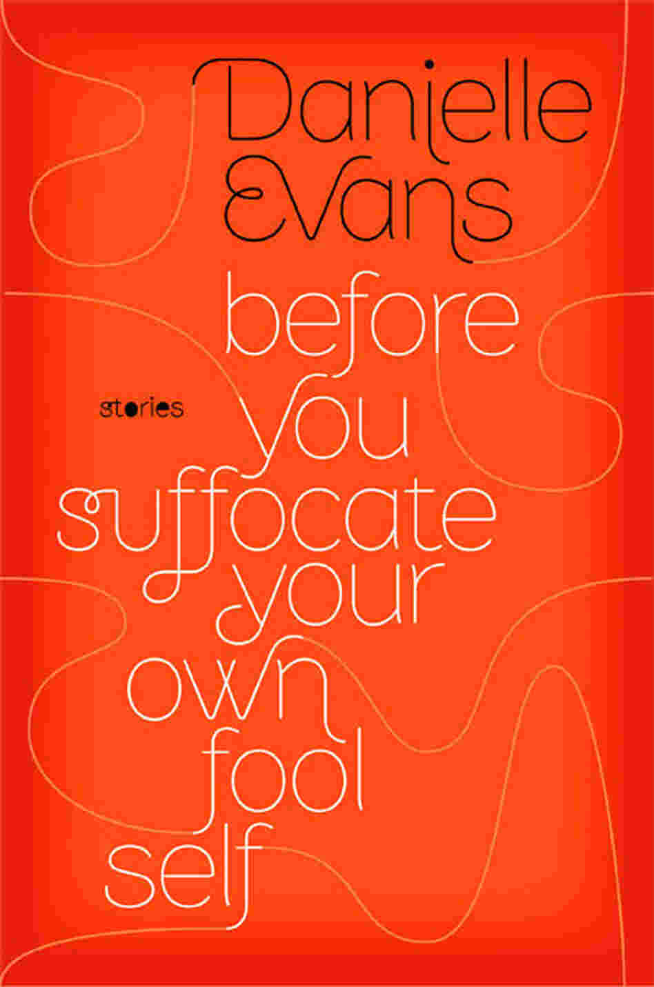 Before You Suffocate Your Own Damn Self Before You Suffocate Your Own Damn Self