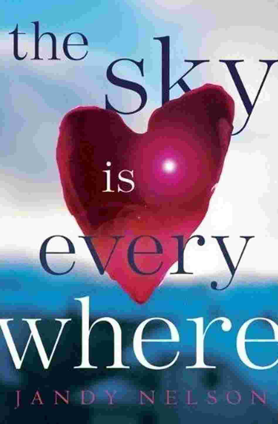 The Sky Is Everywhere The Sky Is Everywhere