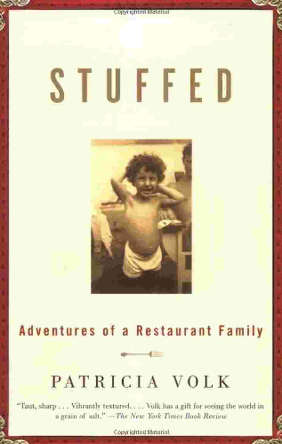 Stuffed: Adventures Of A Restaurant Family Stuffed: Adventures Of A Restaurant Family