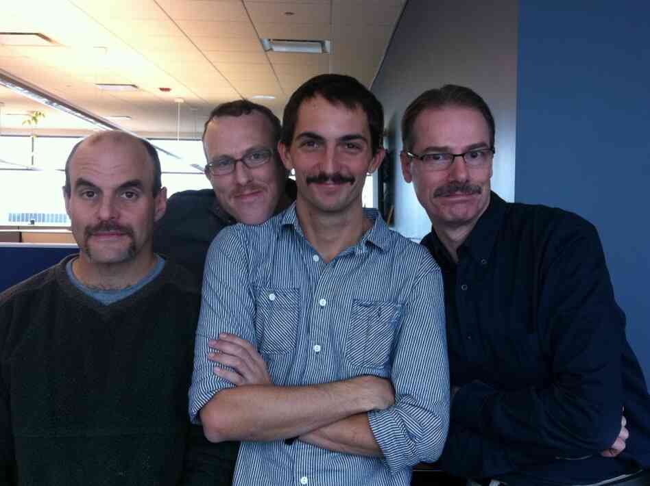 Our mustaches. Our mustaches.