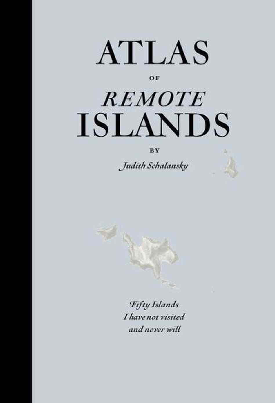Atlas Of Remote Islands Atlas Of Remote Islands