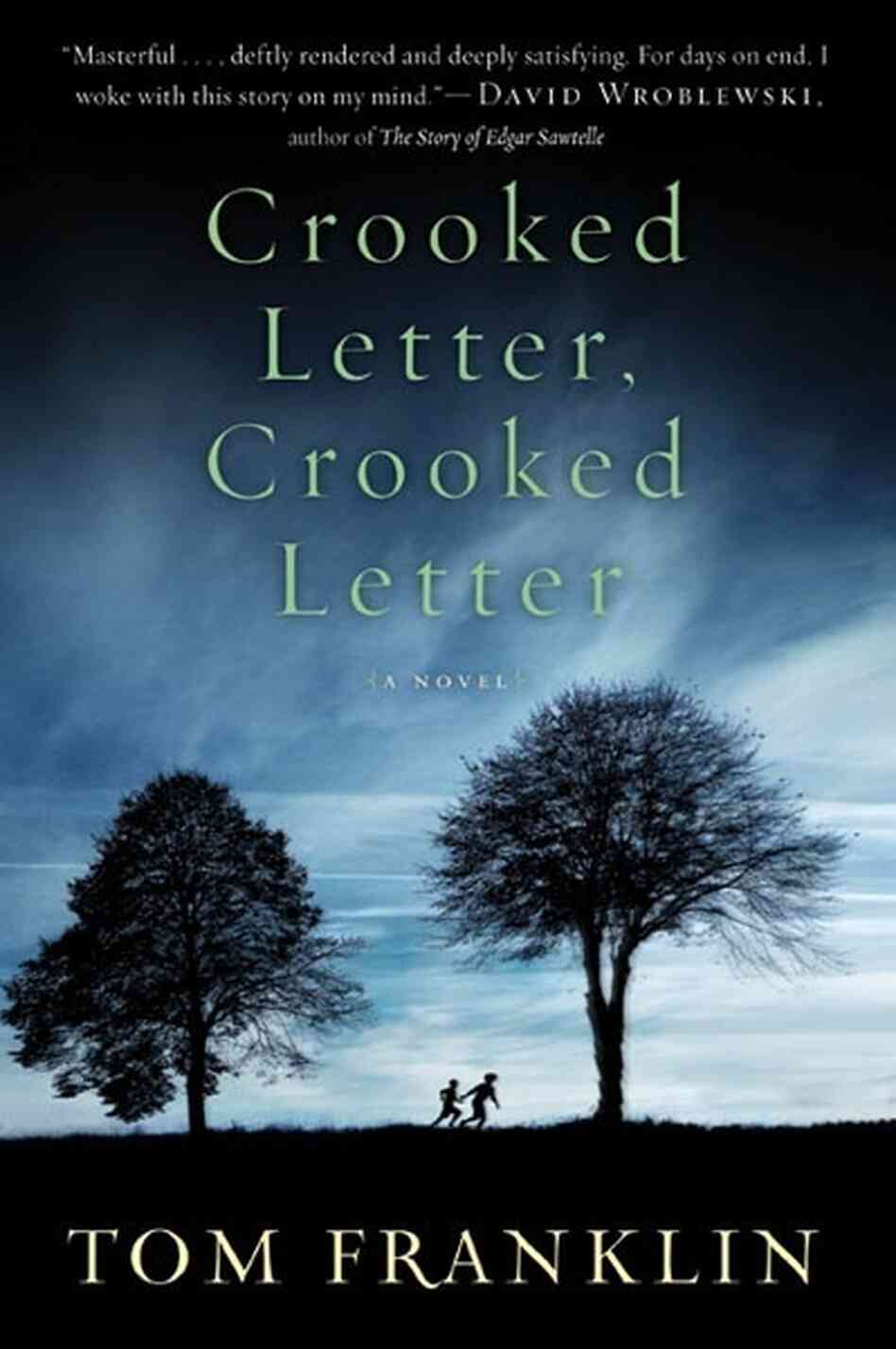 Crooked Letter, Crooked Letter Crooked Letter, Crooked Letter