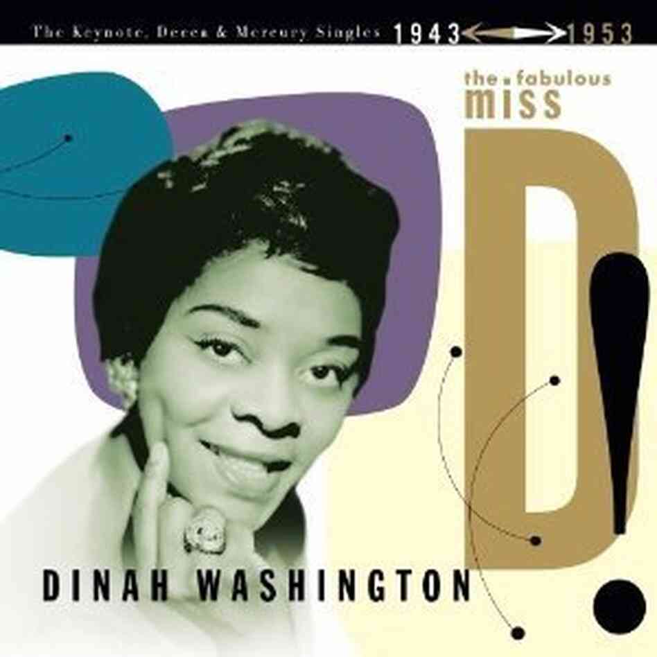Dinah Washington's 'The Fabulous Miss D! The Keynote, Decca and Mercury Singles' Dinah Washington's 'The Fabulous Miss D! The Keynote, Decca and Mercury Singles'