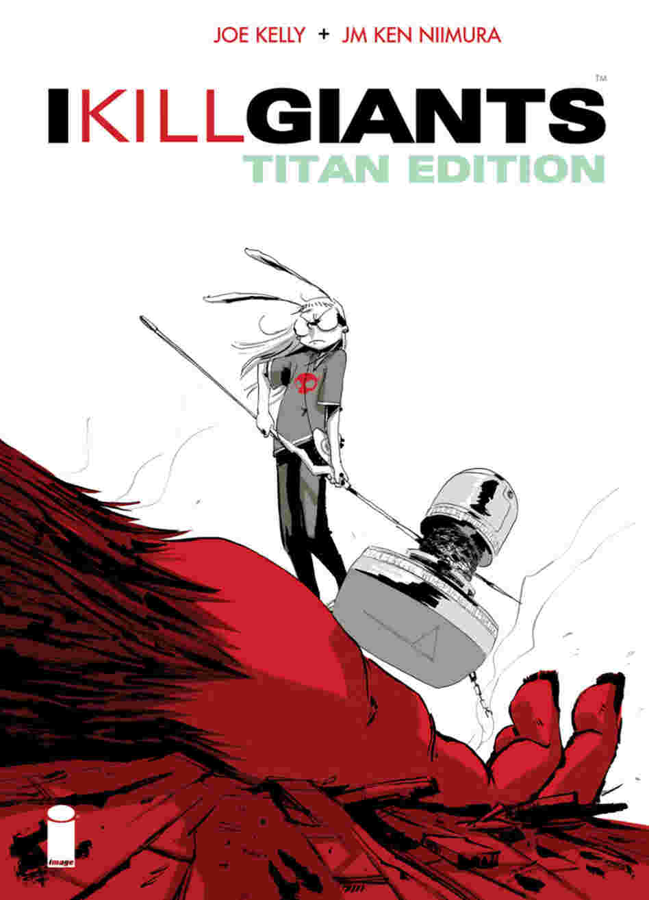 Cover of I Kill Giants Titan Edition Cover of I Kill Giants Titan Edition