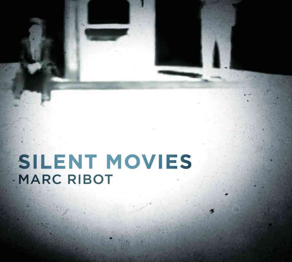 Silent Movies by Marc Ribot