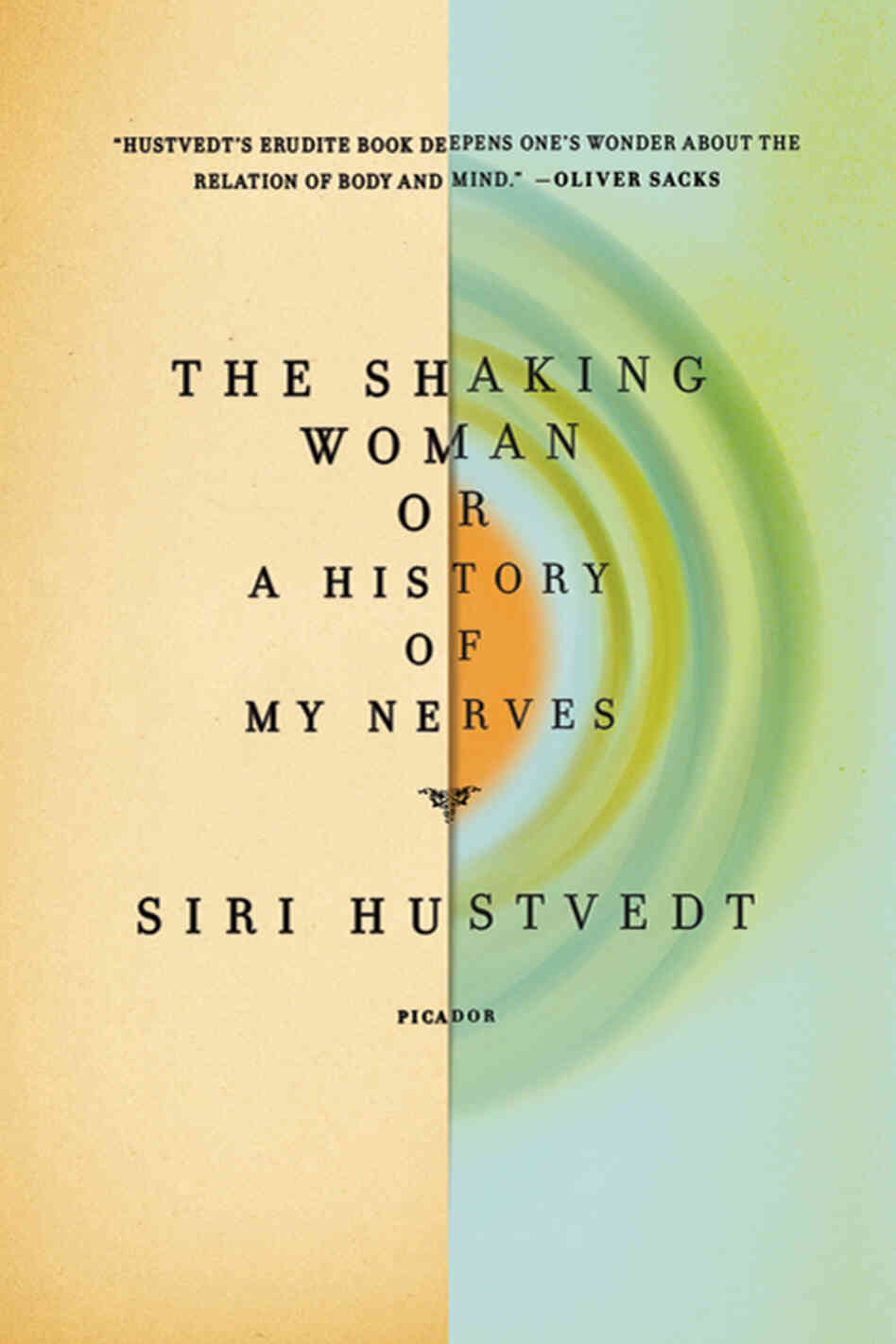 The Shaking Woman or A History of My Nerves The Shaking Woman or A History of My Nerves