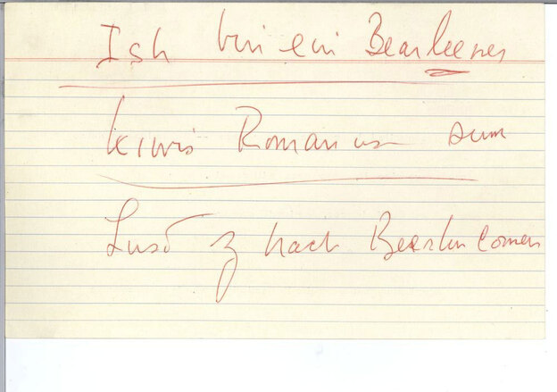 A notecard from Kennedy's speech in Berlin with phonetic spelling of "Ich bin ein Berliner," 26 June 1963.