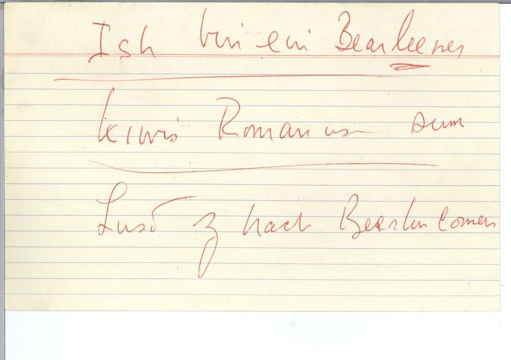 A notecard from Kennedy's speech in Berlin with phonetic spelling of "Ich bin ein Berliner," 26 June 1963.