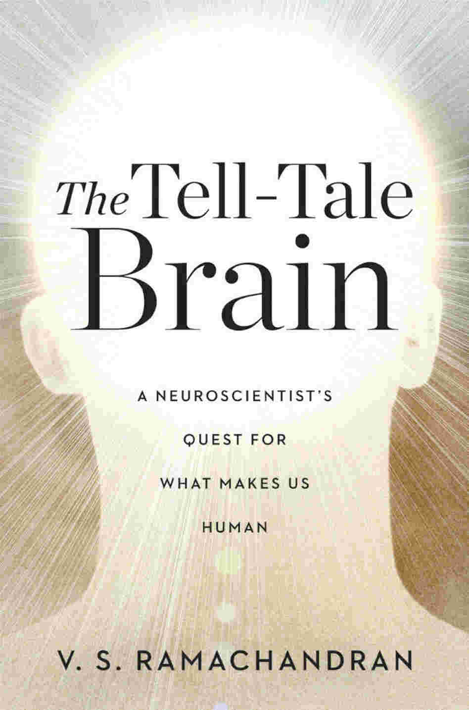 The Tell-Tale Brain The Tell-Tale Brain