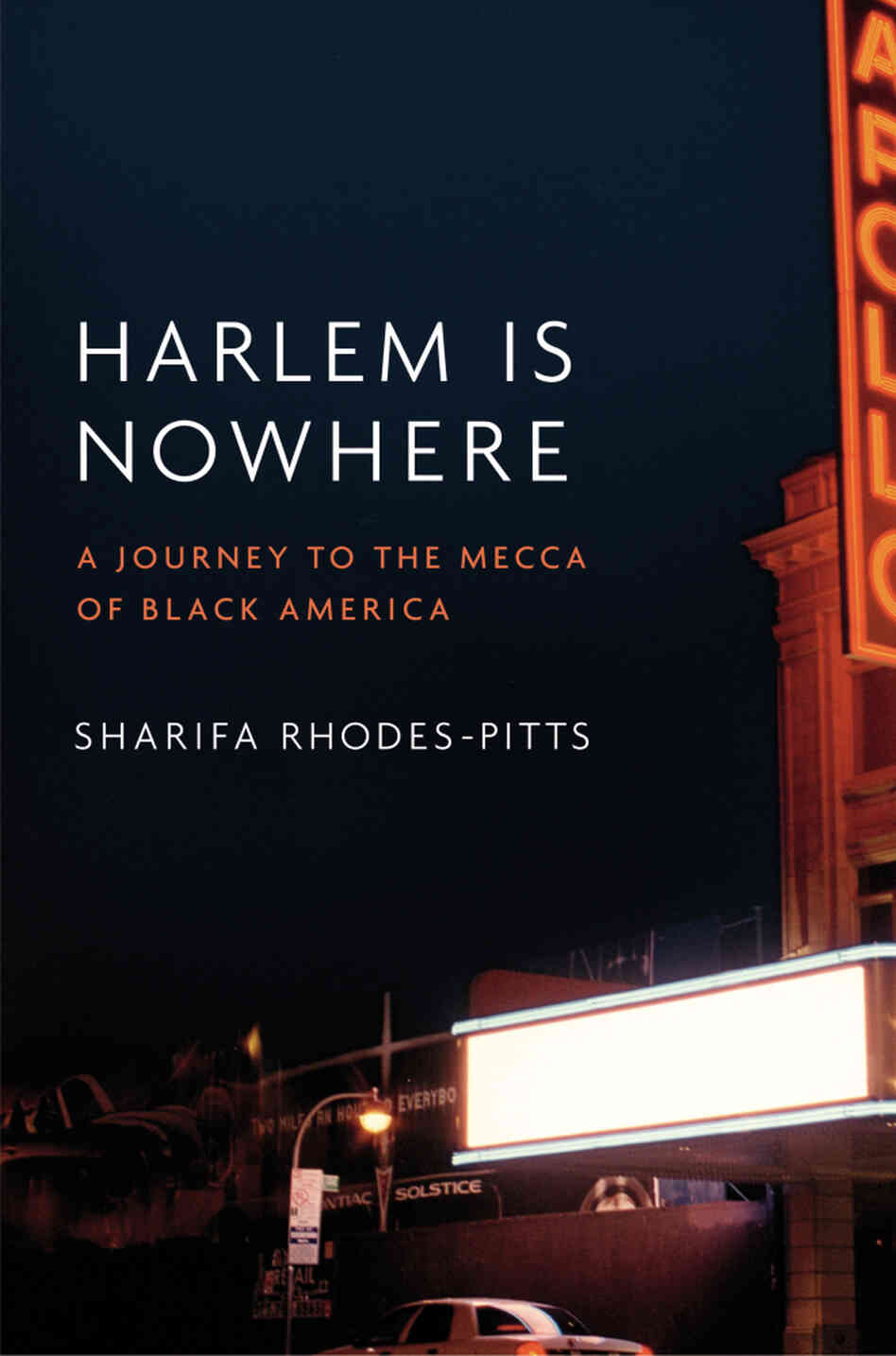 Harlem is Nowhere by Sharifa Rhodes-Pitts Harlem is Nowhere by Sharifa Rhodes-Pitts