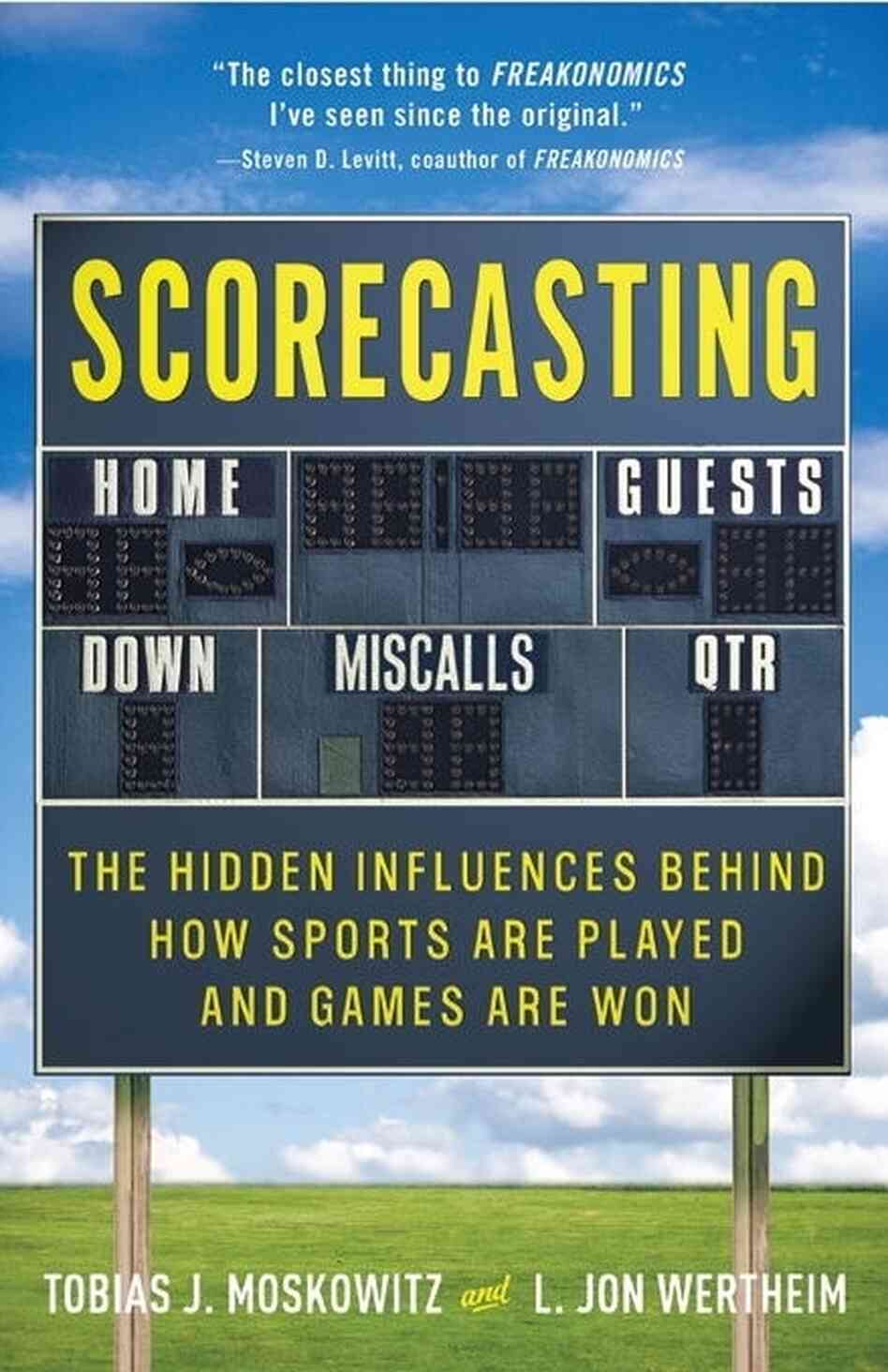 Scorecasting by Tobias J. Moskowitz and L. Jon Wertheim Scorecasting by Tobias J. Moskowitz and L. Jon Wertheim