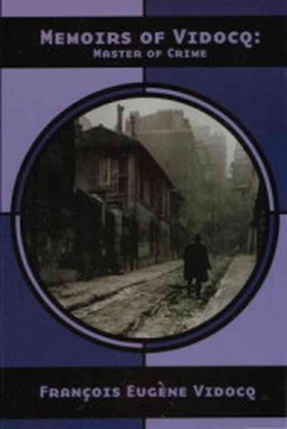Memoirs of Vidocq Memoirs of Vidocq
