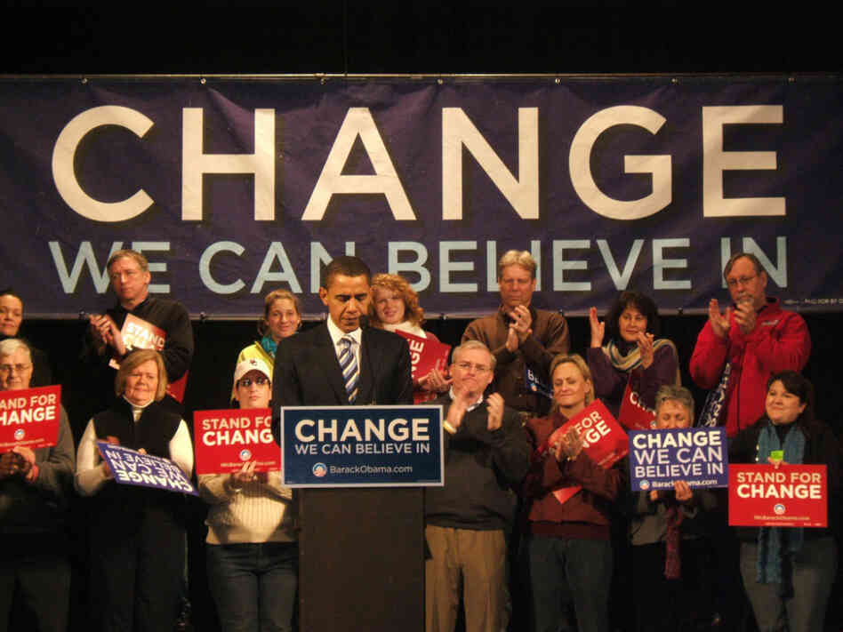 Obama used the "Change We Can Believe In" slogan during his election campaign.
