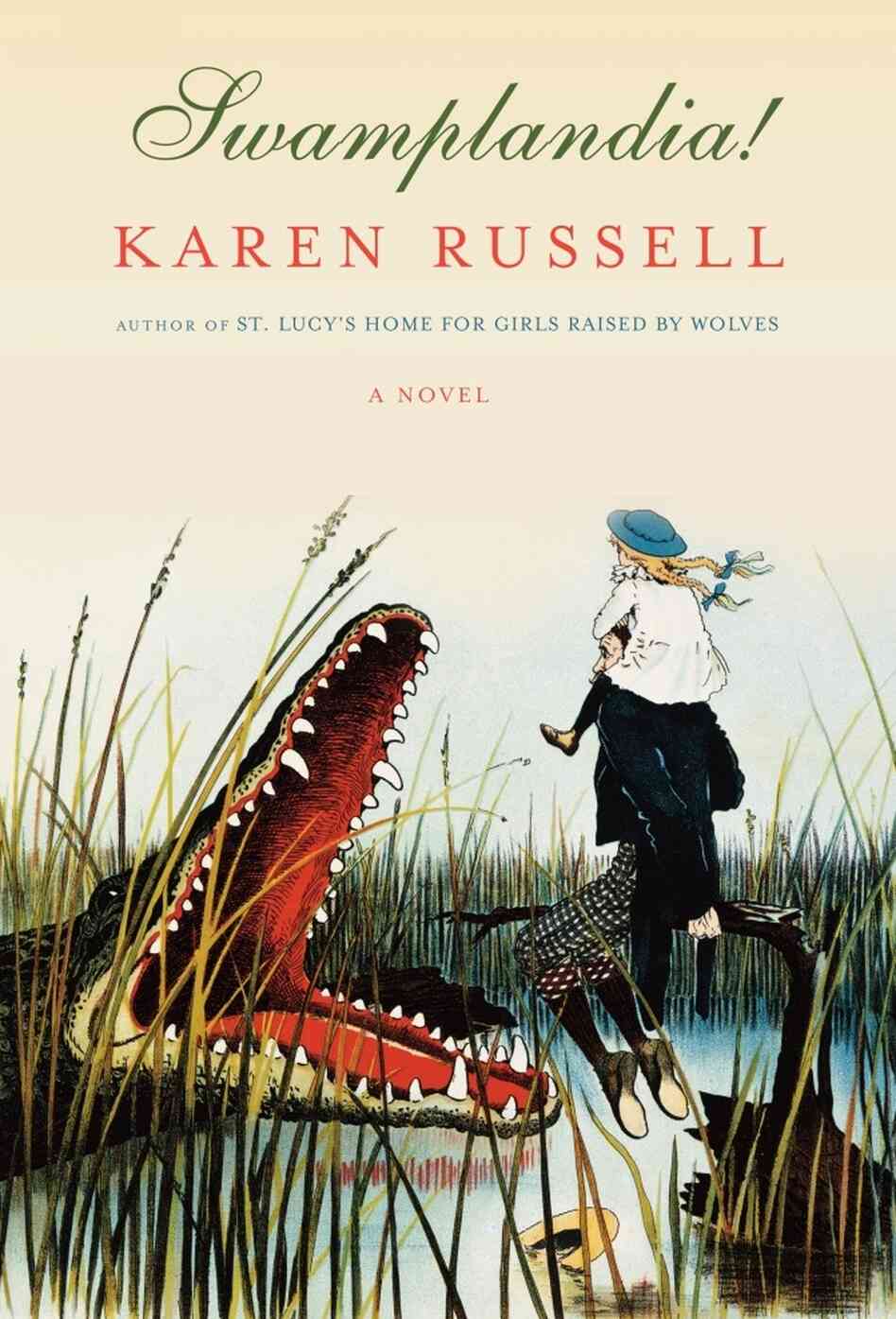 Swamplandia! by Karen Russell Swamplandia! by Karen Russell