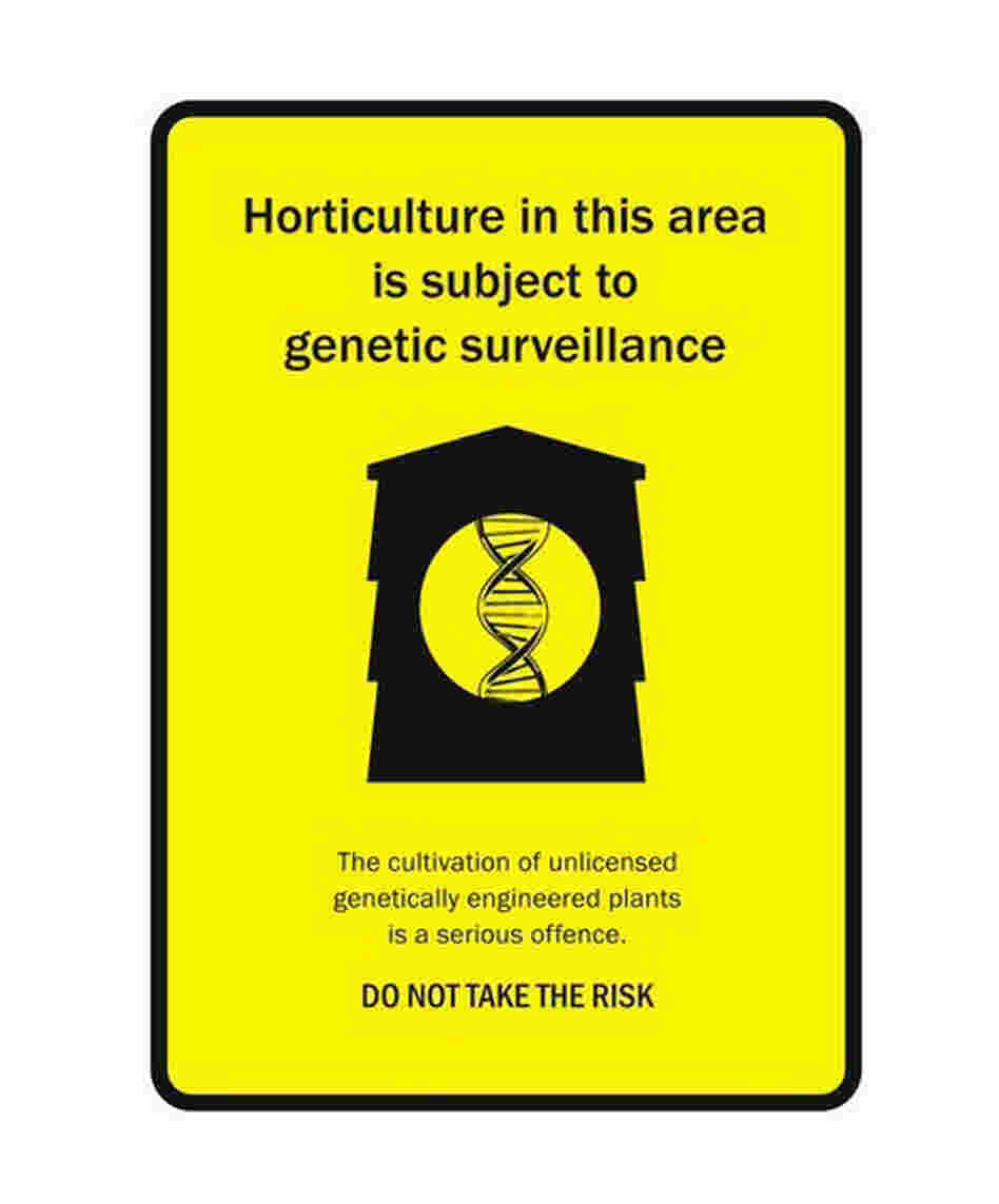 A sign that says, "Horticulture in this area is subject to genetic surveillance."