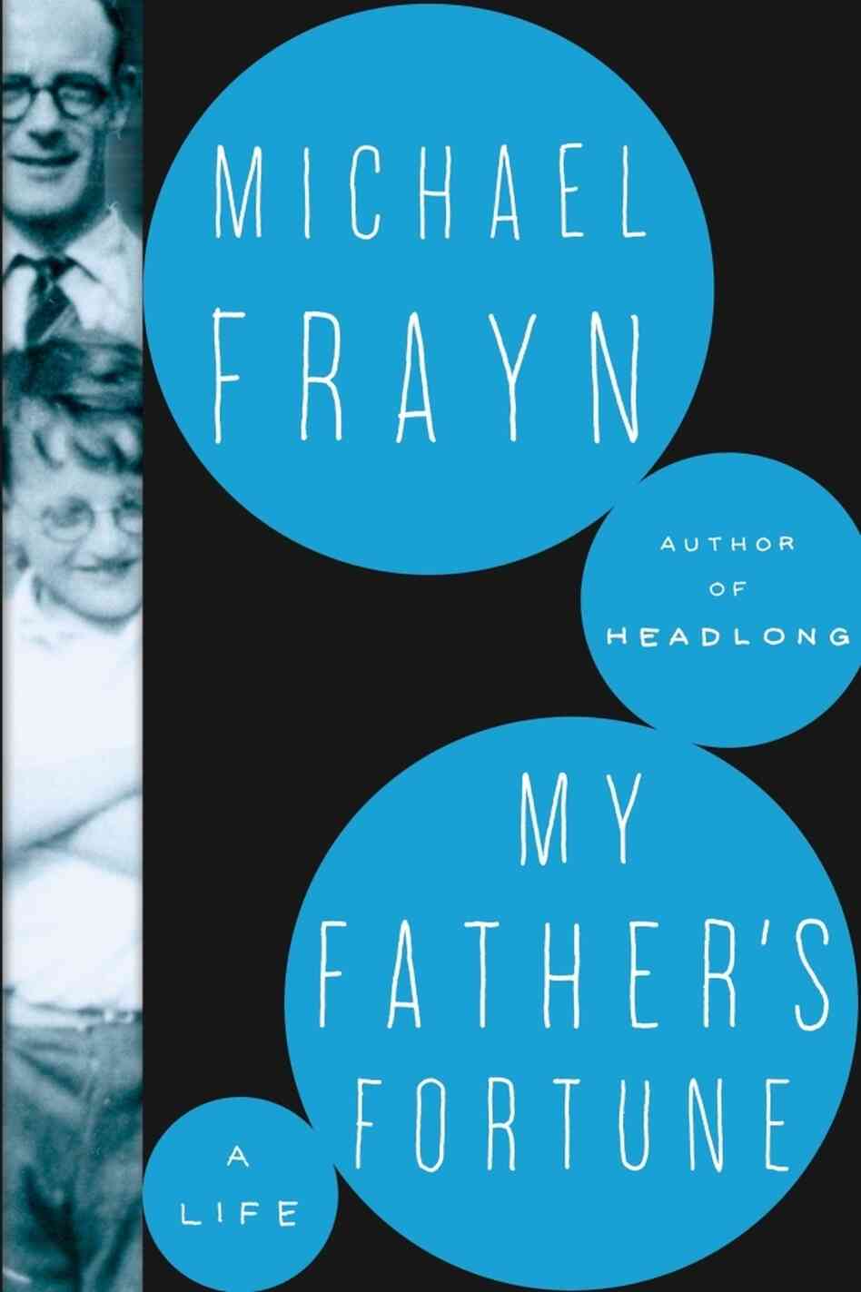 'My Father's Fortune' by Michael Frayn 'My Father's Fortune' by Michael Frayn