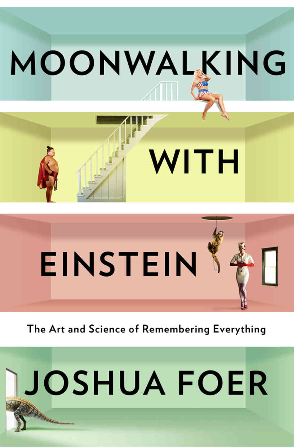 Moonwalking with Einstein by Joshua Foer Moonwalking with Einstein by Joshua Foer