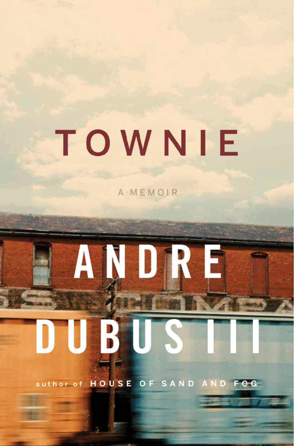 'Townie: A Memoir' by Andre Dubus III 'Townie: A Memoir' by Andre Dubus III