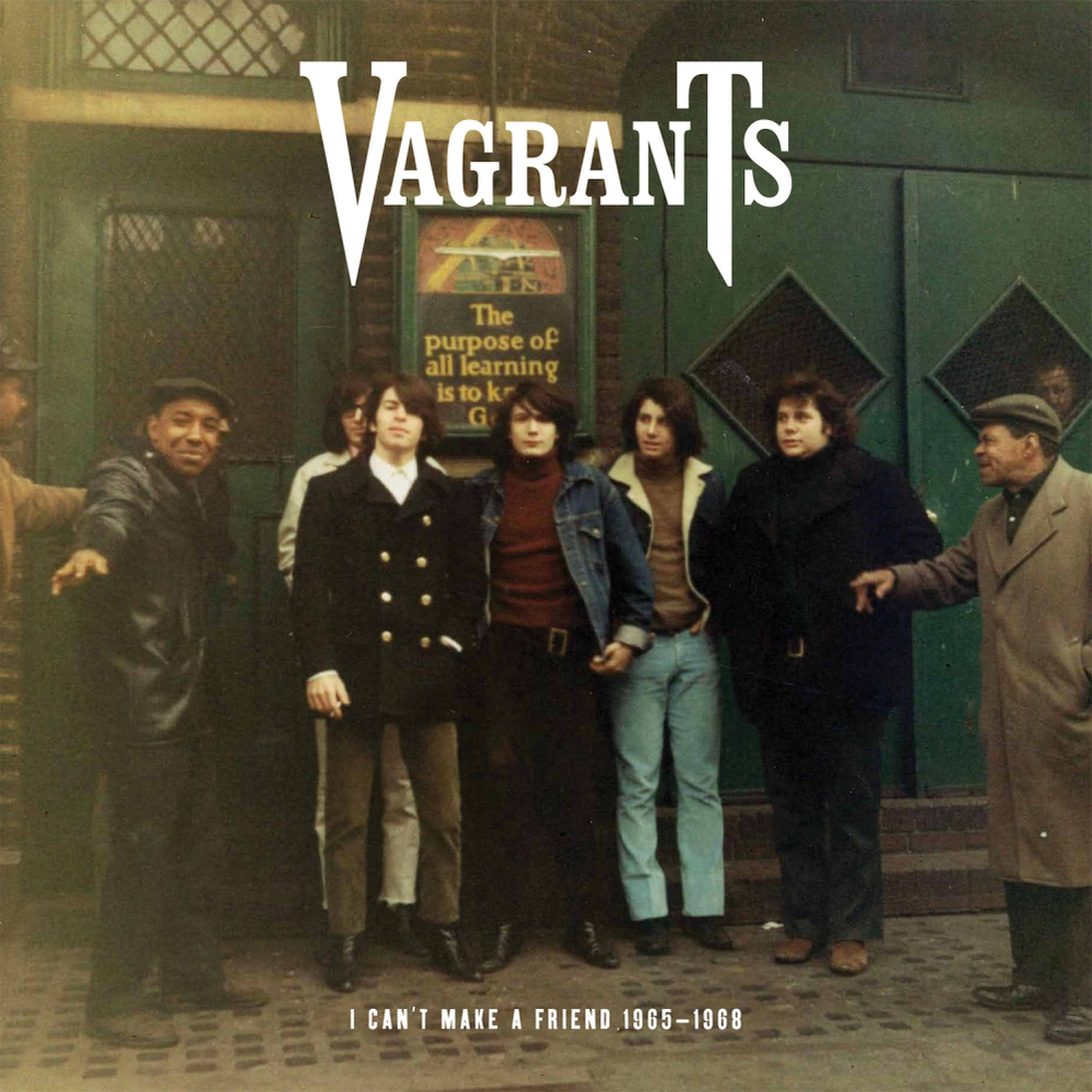 The Vagrants, I Can't Make A Friend 1965-1968