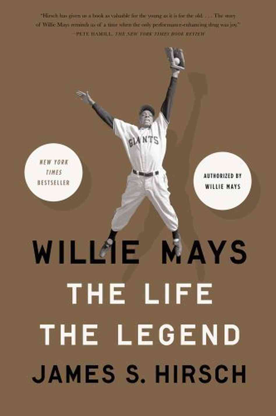 Willie Mays: The Life, The Legend Willie Mays: The Life, The Legend