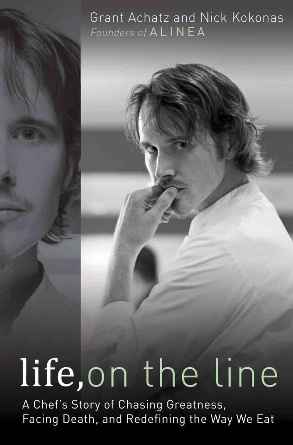 Life, on the Line by Grant Achatz Life, on the Line by Grant Achatz