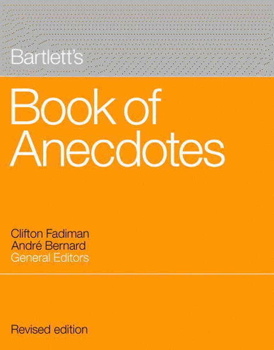 Bartlett's Book of Anecdotes Bartlett's Book of Anecdotes
