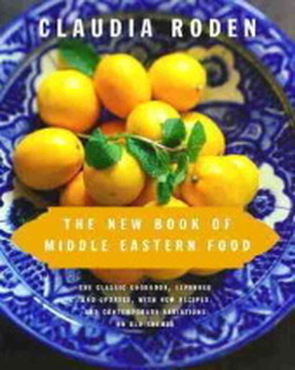 The New Book of Middle Eastern Food The New Book of Middle Eastern Food
